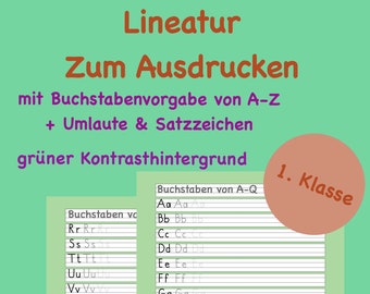 以下が含まれることがあります： 緑色の背景に「Lineatur Zum Ausdrucken mit Buchstabenvorgabe von A-Z + Umlaute & Satzzeichen grüner Kontrasthintergrund 1. Klasse」というテキストが書かれた、印刷可能な罫線入り用紙。この用紙は、1年生が文字を書く練習をするために設計されています。
