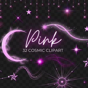 May include: A collection of pink cosmic clipart, including stars, moons, and shooting stars. The image features the word "Pink" in cursive and the text "32 COSMIC CLIPART". The design elements are in shades of pink and magenta against a transparent background.