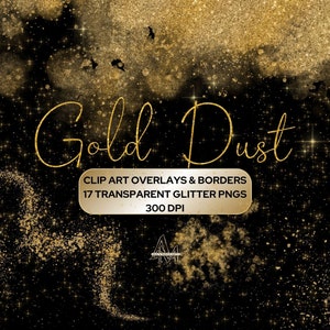 May include: Gold Dust digital clip art with gold glitter overlays and borders on a black background. The image includes the text "Gold Dust" in a gold script font, along with details about the product.
