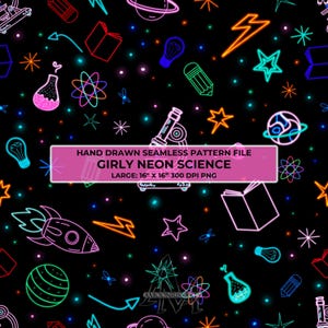 May include: Seamless pattern with neon science-themed illustrations on a black background. The design features a variety of elements, including stars, atoms, rockets, and light bulbs, in vibrant colors. The text "GIRLY NEON SCIENCE" is included in the design.