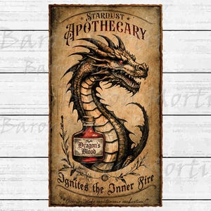 May include: Vintage-style apothecary sign featuring a detailed dragon illustration. The sign reads "Stardust Apothecary" and "Dragon's Blood" with the phrase "Ignites the Inner Fire." The artwork has a distressed, aged appearance.