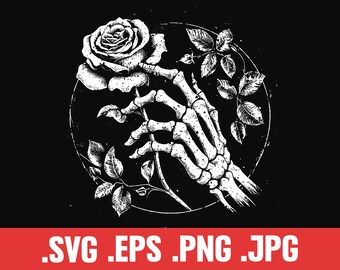 Skeleton Hand Holding a Rose SVG, Romantic Horror Gift, Grunge Flower Print, Distressed Floral Vector, Halloween Beautiful Roses Clipart