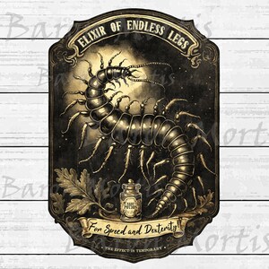 May include: A vintage-style illustration of a centipede with the text "ELIXIR OF ENDLESS LEGS" above it. The image also includes a small bottle labeled "ELIXIR POTION" and the text "For Speed and Dexterity! The effect is temporary."