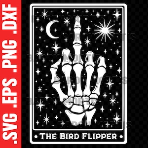 Pode incluir: Uma ilustração em preto e branco de uma mão esquelética mostrando o dedo do meio, contra um fundo de céu noturno estrelado. O texto "THE BIRD FLIPPER" está escrito abaixo da mão.
