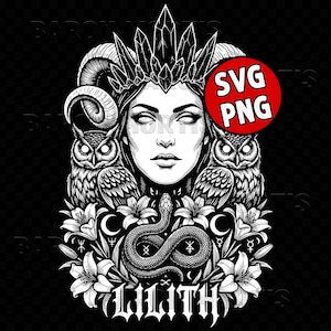 May include: Black and white illustration featuring a woman with a crystal crown, ram horns, and two owls. A snake is coiled below her face, surrounded by flowers and the word "LILITH". A red circle with "SVG PNG" is in the upper right.