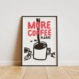 More Coffee Please Print, Hand Drawn Kitchen Cafe Wall Decor - Print & Framed options