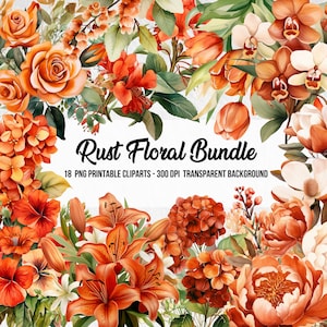 May include: A digital illustration of a floral bouquet with rust-colored flowers, including lilies, roses, orchids, and hydrangeas. The flowers are arranged in a circular pattern and have a watercolor-like appearance. The text "Rust Floral Bundle" and "18 PNG Printable Cliparts - 300 DPI Transparent Background" is included in the image.
