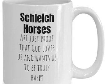 Les chevaux Schleich sont juste la preuve que Dieu nous aime et veut que nous soyons vraiment heureux, tasse de cheval schleich, cadeau de café amoureux des chevaux schleich