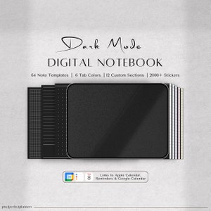 May include: A digital notebook with a dark mode theme. It features 64 note templates, 6 tab colours, 12 custom sections, and over 2000 stickers. The notebook also includes links to Apple Calendar, Reminders, and Google Calendar.