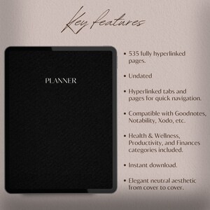 May include: A black digital planner with the word "PLANNER" in white text on the screen. The planner has 535 fully hyperlinked pages, is undated, and includes hyperlinked tabs for quick navigation. It is compatible with Goodnotes, Notability, Xodo, and other note-taking apps. The planner also includes categories for health and wellness, productivity, and finances. It is available for instant download and features an elegant neutral aesthetic from cover to cover.