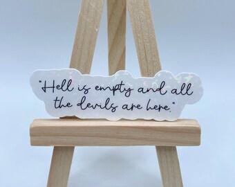 Hell Is Empty And All The Devils Are Here Sticker, Bookish Sticker, Gift For Reader, Waterproof Sticker, Holographic Sticker
