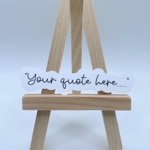 Custom Quote Vinyl Sticker, Personalized Text Sticker, Your Text Here Sticker