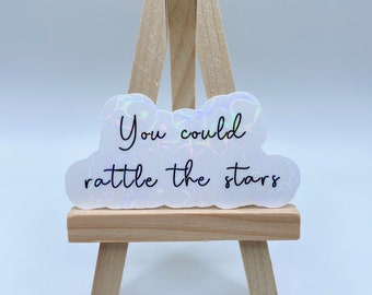 You Could Rattle The Stars Sticker, Throne of Glass Book Quote Vinyl Sticker, Throne of Glass Sticker