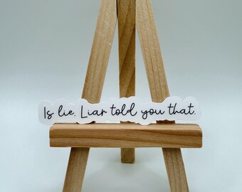 Is Lie. Liar Told You That, Heated Rivalry Quote, Kindle Sticker