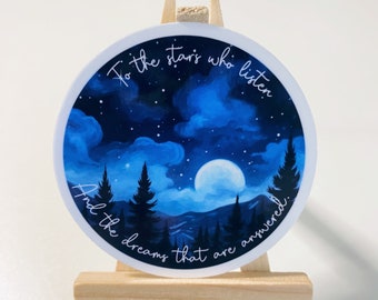 To The Stars Who Listen Sticker, ACOTAR