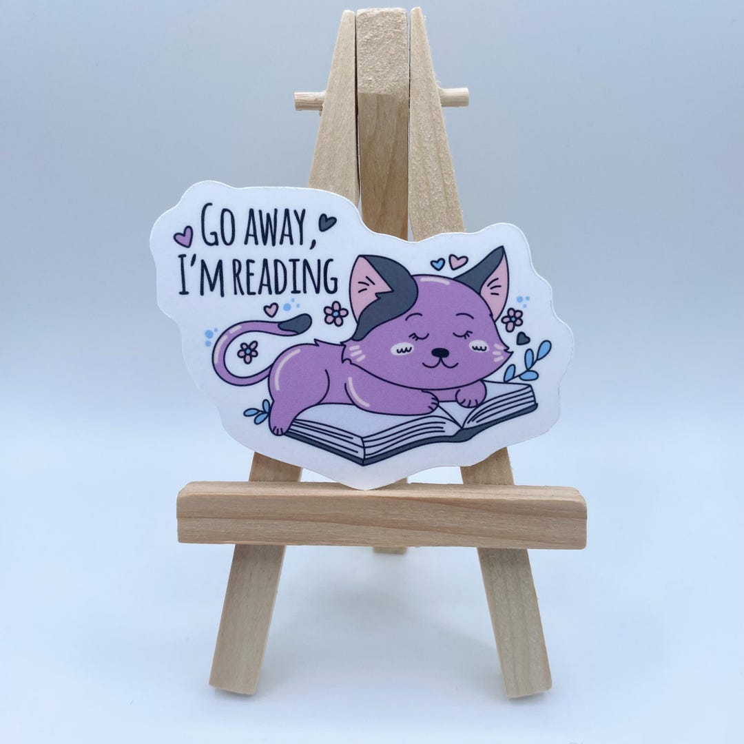 Go Away I'm Reading Sticker, Book Sticker, Kindle Sticker, Gift for ...