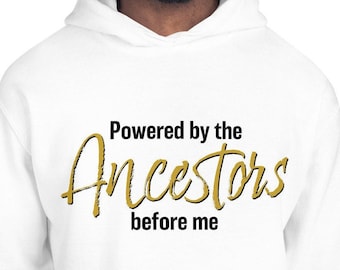 Powered By the Ancestors Hoodie, Black Pride Sweatshirt