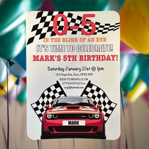May include: A white invitation card with a red race car and checkered flags. The text on the card reads "0-5 In the blink of an eye It's time to celebrate! Mark's 5th Birthday! Saturday January 21st @ 1pm 123 Race Ave, Town, XXXX XXX RSVP to Michelle on 07790595523 or rsvp@hotmail.com"