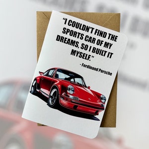 I Couldn't Find The Sports Car of My Dreams So I Built It Myself Ferdinand Porsche Birthday Card Porsche 911 Birthday Card 911 Turbo Porsche
