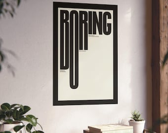 Boring Typographic Art Poster - Matte Vertical Poster