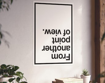 From Another Point of View - Matte Vertical Typography Print