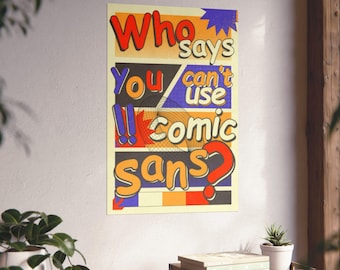 Who Says Can't Use Comic Sans? | Retro Pop Art Typography - Matte Vertical Poster