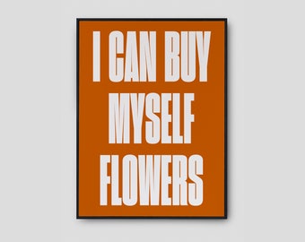 I can buy myself flowers – Poster typography lyrics Miley Cyrus