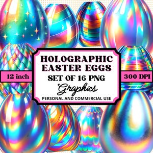 May include: Set of 16 holographic Easter egg graphics in various iridescent colours and patterns. Each egg is 12 inches in diameter and 300 DPI. The text "HOLOGRAPHIC EASTER EGGS SET OF 16 PNG Graphics PERSONAL AND COMMERCIAL USE" is displayed on a pink banner.