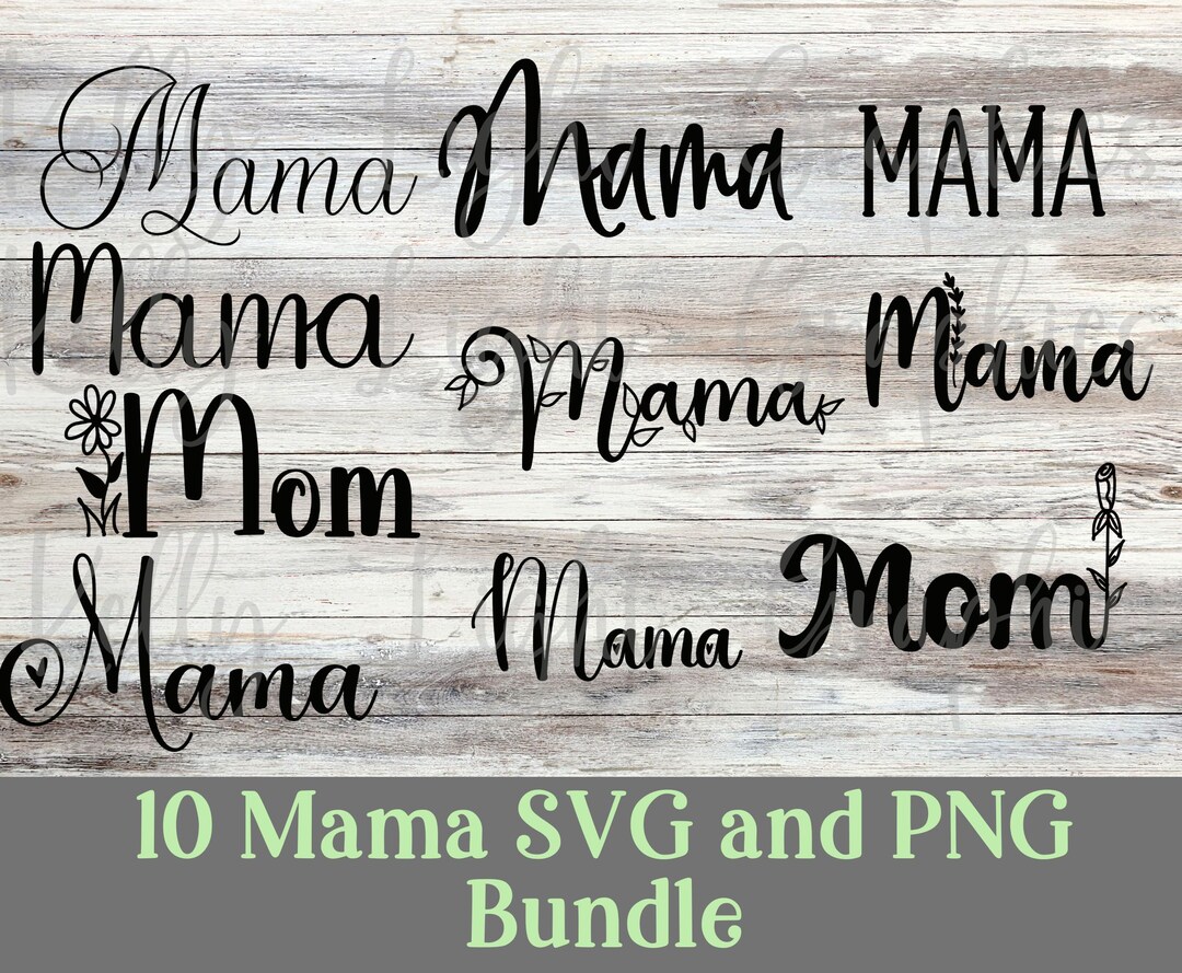 Mama Letters SVG and PNG Bundle, Mothers' Day Graphics, Mom Designs, Mama Font, Cut Files for