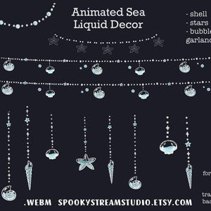 May include: Animated sea-themed liquid decor elements in a dark blue design. The image features strings of shells, stars, and bubbles, along with garlands. The text on the image says "Animated Sea Liquid Decor" and "Spookystreamstudio.etsy.com".
