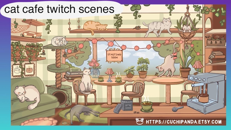 May include: An illustration of a cat cafe with various cats lounging and playing. The scene includes tables, chairs, plants, and a coffee machine. Text at the top reads "cat cafe twitch scenes" and a sign says "Starting Soon". The Etsy shop URL is visible at the bottom.
