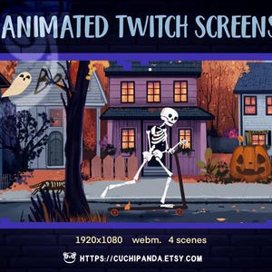 May include: Animated Halloween-themed Twitch screen featuring a skeleton riding a scooter in front of a house with a jack-o-lantern. The screen is 1920x1080 pixels and has 4 scenes.  The text "HTTPS://CUCHIPANDA.ETSY.COM" is at the bottom of the screen.