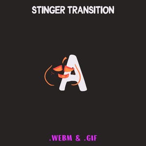 May include: A graphic with the text "STINGER TRANSITION" in white at the top. A white letter "A" is in the center, with orange and brown animated elements. The bottom of the graphic has the text ".WEBM & .GIF" in purple.