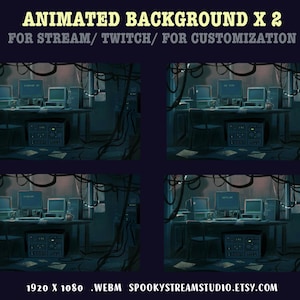 May include: Animated background image for streaming or Twitch, featuring a dark, tech-filled room with computers and wires. The image includes the text "ANIMATED BACKGROUND X 2 FOR STREAM/ TWITCH/ FOR CUSTOMIZATION" and "1920 X 1080 .WEBM SPOOKYSTREAMSTUDIO.ETSY.COM".