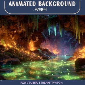 May include: An animated background image of a mystical cave with a glowing river. The scene features warm orange and yellow lighting, with green and blue accents. Text at the top reads "ANIMATED BACKGROUND .WEBM" and at the bottom "FOR VTUBER/ STREAM/ TWITCH".