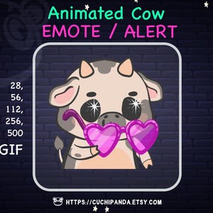 Animated Cow Emote, Alert, Cool Glasses emote, Love alert