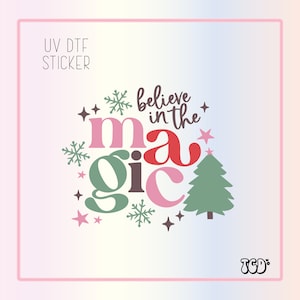 Believe in the Magic | UV Dtf Cup Wrap | UV Dtf Sticker| Sticker| Ready to Apply | UV Dtf | Christmas Uv Dtf | Ready to Ship | Uv Cup Wrap