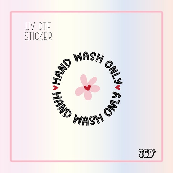 Vibrant Hand Wash Only UV DTF Sticker