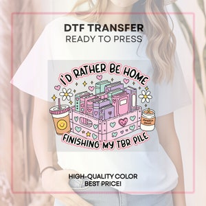 Je serais plutôt à la maison pour lire | Réserver un transfert DTF | Livres Dtf | Prêt pour l&#39;impression | Transfert à chaud| DTF| Réserver un transfert Dtf| Réservez à Dtf| Lecteur fantastique