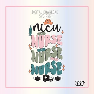 Nicu Nurse | Nurse Svg | Labor and Delivery Nurse | Nurse PNG | Svg Files | UV DTF Files | Pediatric Nurse | Nurse Gifts | Nurse Life Svg