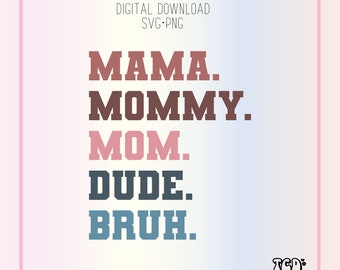 Mama Mommy Mom Bruh SVG | Funny Mom T-Shirt Design (Digital Download)