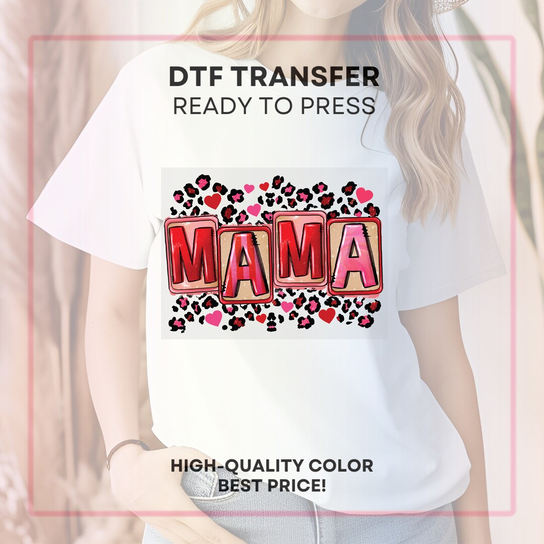 Mama DTF Transfer: Full Color, Ready to Press Heat Transfer - Etsy