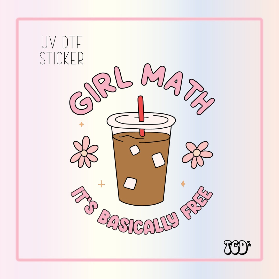 Girl Math Iced Coffee UV DTF Sticker | Water Resistant - Etsy