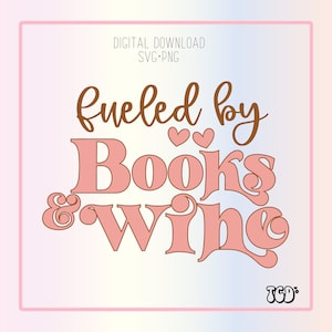 Fueled by Books and Wine Svg | Retro Book Svg | Book Lover Svg| Svg Files | UV DTF Files | Beer Glass Svg | Iced Coffee Glass | Book Svg