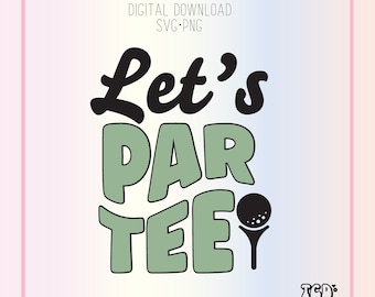 Let's Par Tee Golf SVG: Retirement Party Design (Digital Download)