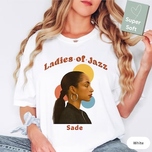 Sade Ladies of Jazz Shirt | Vintage Jazz Portrait Tee | Comfort Colors 1717