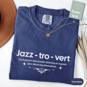 Jazztrovert Shirt • Dictionary-Style Definition for Jazz Introverts | Comfort Colors 1717