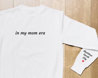 In my mom era| In my mom era sweatshirt embroidered | Cute mama hoodie | Kids names sleeve | Trendy mom clothing | Gift mother's day