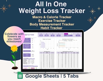 May include: A laptop computer screen displaying a Google Sheets spreadsheet with a weight loss tracker. The spreadsheet has five tabs: Weight Loss Progress, Body Measurement Progress, Weekly Weight Progress, Weekly Body Measurements, and Habit Tracker. The spreadsheet is titled "Weight Loss Tracker" and includes a section for celebrating milestones with flowers. The text "Google Sheets | 5 Tabs" is displayed below the laptop.