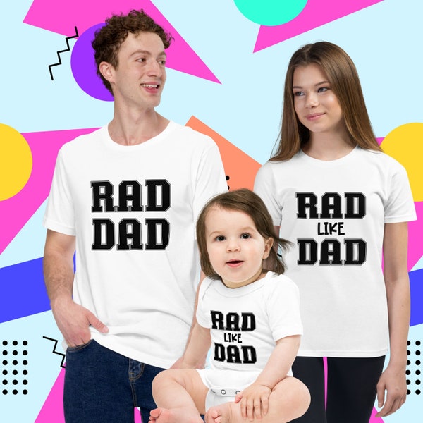 Rad Dad & Rad Like Dad Parent Child Matching Shirts, Adult, Youth, Baby One-Piece Sizes